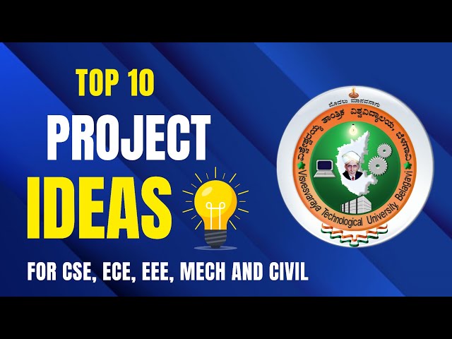 Top 10 Project Ideas for VTU Engineering Students | VTU Final Year Projects