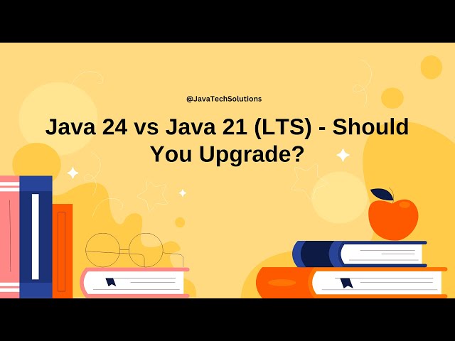 Is Java 24 REALLY Worth Upgrading From Java 21 LTS?