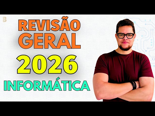 Revisão Geral Informática para Concursos 2026