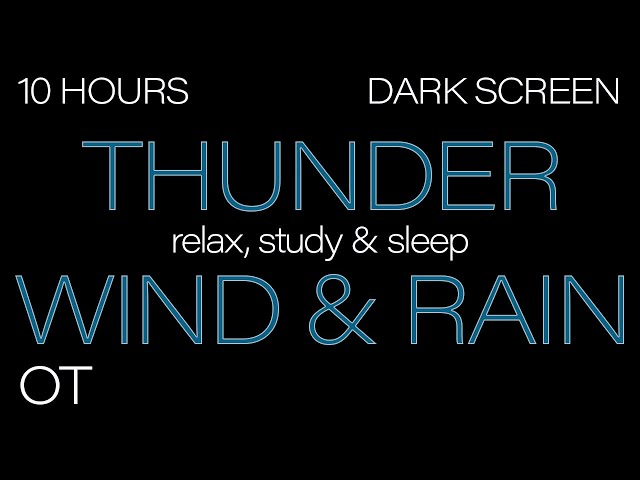 Thunder Wind & Rain for Sleeping DARK SCREEN | Thunderstorm & Howling Wind Ambience | 10 HOURS