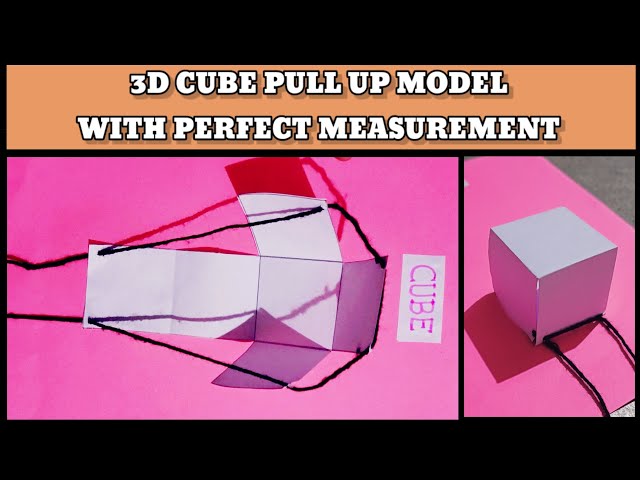 3D CUBE PULL UP MODEL WITH PERFECT MEASUREMENT /Maths Working Model