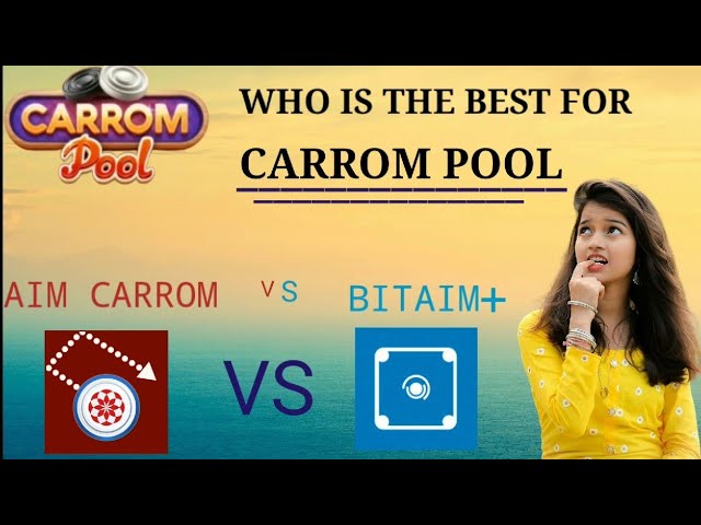 Bitaim Vs Aim Carrom || Which The Best App For Carrom Pool///कैरम पूल के लिए बेस्ट ऐप कौनसा हैं 🤔