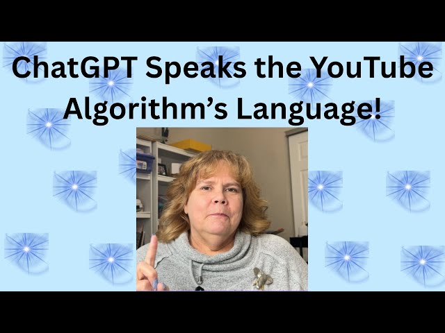 ChatGPT is besties with the YouTube Algorithm 💖