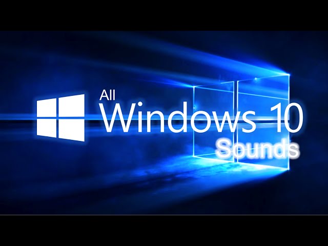All Windows 10 Sounds