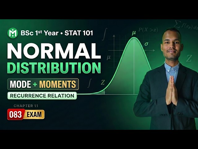 Normal Distribution Mode, Moments & Recurrence Relation | BSc 1st Year Statistics | STAT 101