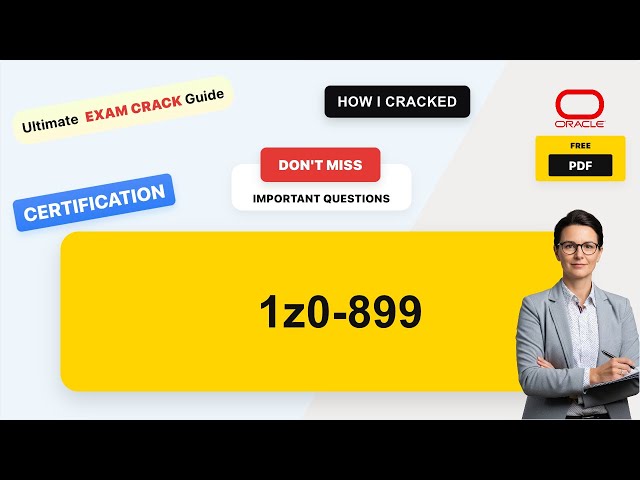 Crack the ORACLE 1z0-899: Java EE 6 Web Component Developer Certified Expert 2026 Real Exam Questio