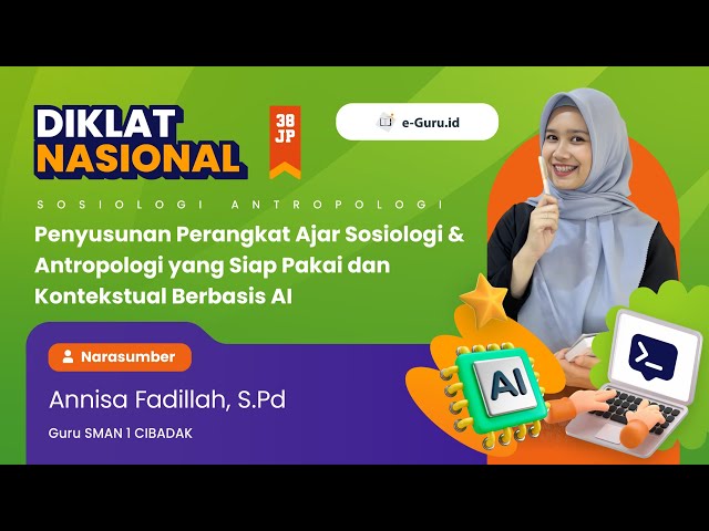 #3 Diklat Penyusunan Perangkat Ajar Sosiologi & Antropologi yg Siap Pakai & Kontekstual Berbasis AI