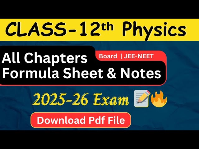 Physics Class 12 All Formula Chapter Wise Pdf Download | Class 12 Physics 1 Shot Revision Notes Pdf