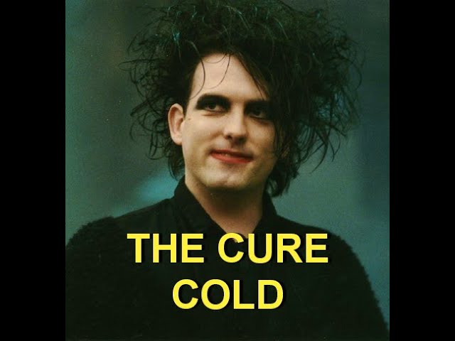 THE CURE - COLD