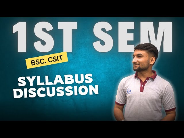CSIT: First Semester Explained