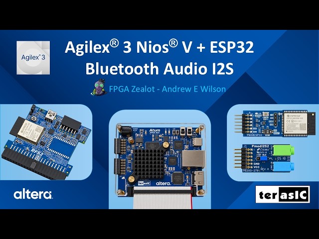 Altera Agilex 3 Nios V + ESP32 Bluetooth Audio I2S | Atum A3 Nano