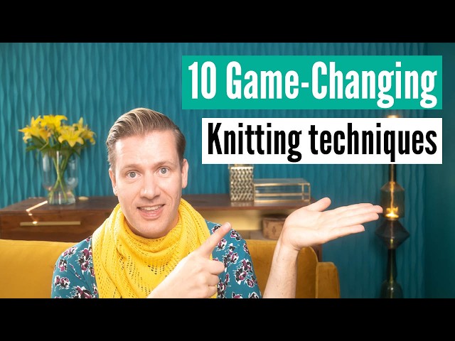 The 10 Best Knitting Techniques of All Time