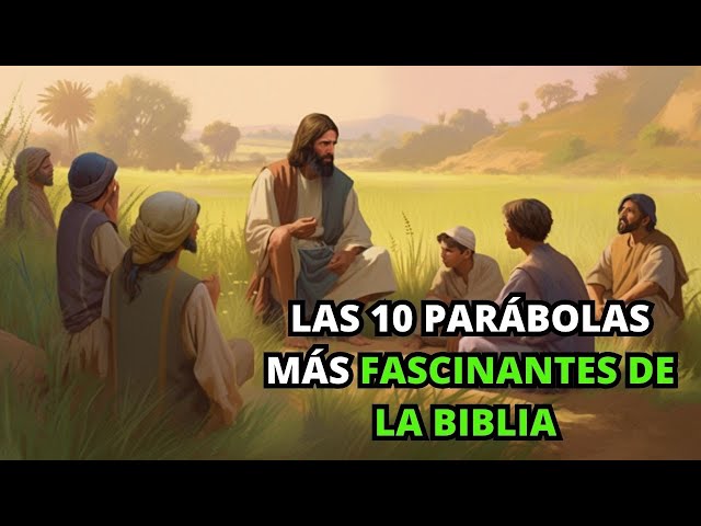The 10 Most Fascinating Parables in the Bible | Parables of the Bible