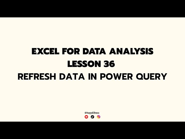 Excel for Data Analysis - Lesson 36 - Refresh Data in Power Query