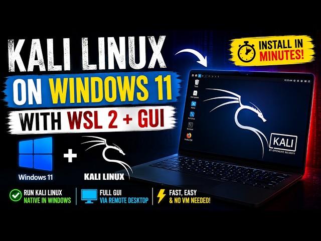 How to Install Kali Linux on Windows 11 with WSL 2 + GUI