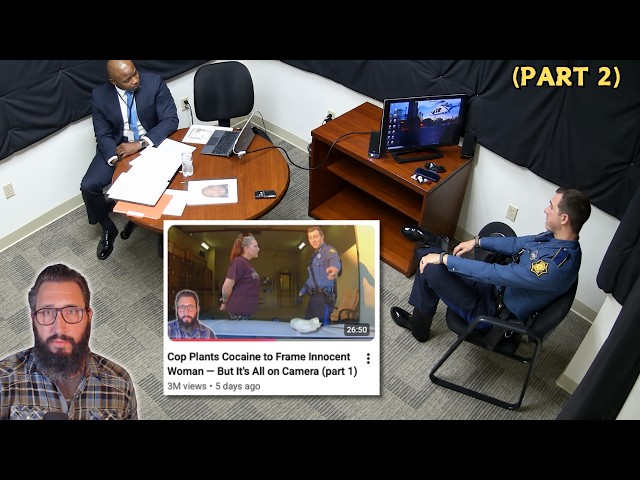 Cop Plants Cocaine to Frame Innocent Woman — Gets Interrogated (part 2)