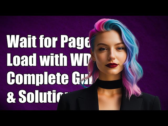 How to Wait for Page Load with WebDriverJS: Complete Guide & Solutions