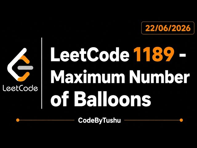 LeetCode 1189 | Maximum Number of Balloons | Java Solution | Hashing + Frequency Count | CodeByTushu