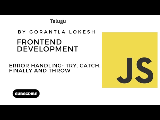 JavaScript Tutorial For Intermediate #25: Error Handling - Try, Catch, Finally & Throw #telugu