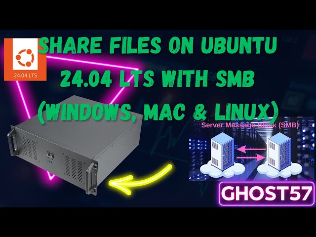 Share Files on Ubuntu 24.04 LTS with SMB (Windows, Mac & Linux)