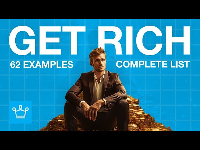 Complete List of Way to Get Rich (62 Examples)