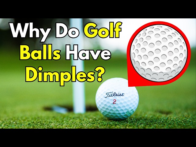 Why Do Golf Balls Have Dimples?