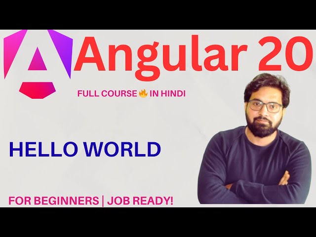 Angular 20 Hello World Tutorial in Hindi 🔥 | Complete Beginner Guide