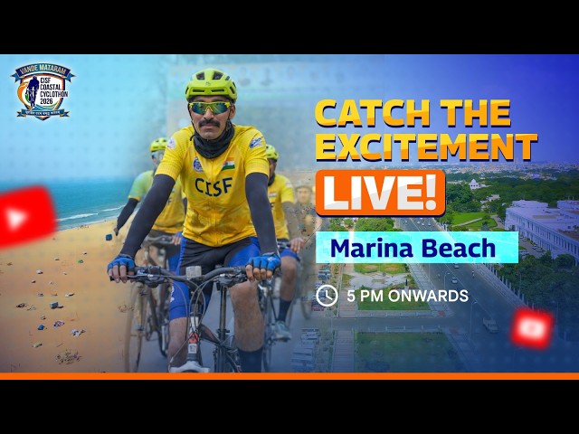 WATCH LIVE - VANDE MATARAM CISF COASTAL CYCLOTHON | MARINA BEACH | CHENNAI