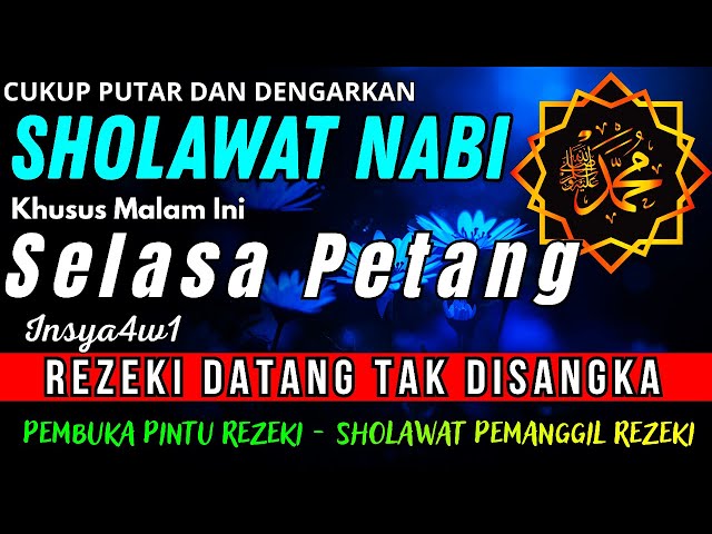 SHOLAWAT PENARIK REZEKI PALING DAHSYAT,Sholawat Nabi Muhammad SAW,SALAWAT JIBRIL PALING MERDU sekali