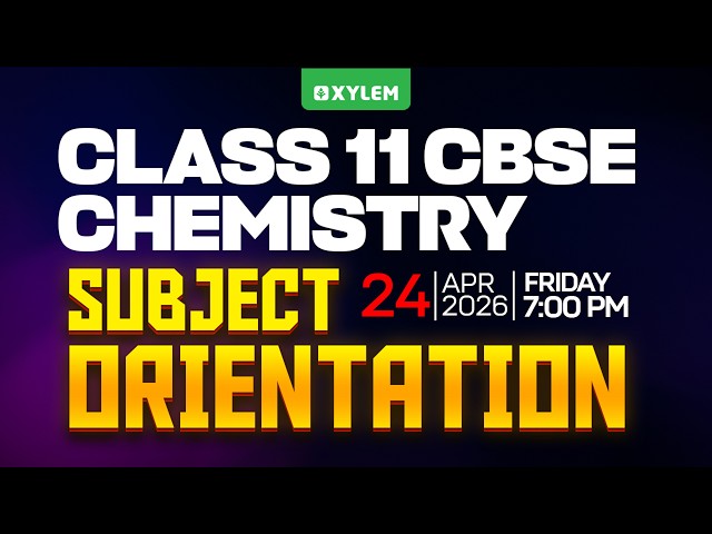 Class 11 CBSE Chemistry Subject Orientation | Class 11 CBSE
