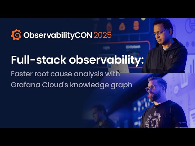 Now GA: Full-stack Observability with the Grafana Cloud Knowledge Graph (Formerly Asserts)