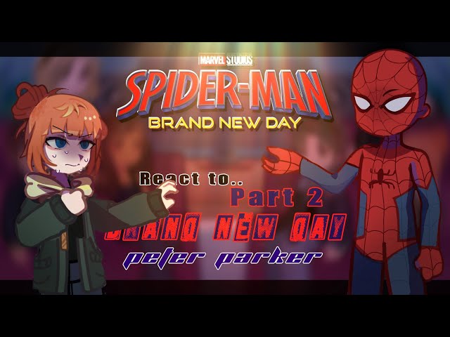 Spiderman brand new day react to themselves || PT-2 || Mostly Jean & Parker || made by Yuk!ra