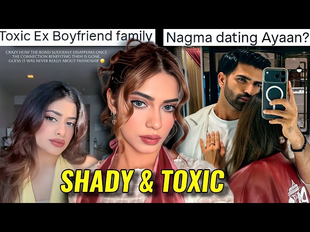 NAGMA MIRAJKAR'S EX SISTER IN LAW BEING TOXIC: NAGMA DATING AYAAN AFTER BREAKUP WITH AWEZ DARBAR