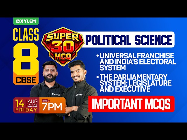 Class 8 CBSE Political Science | Super 30 Important MCQs | Xylem Class 8 CBSE