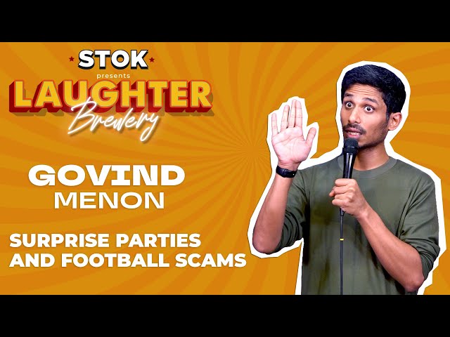 Surprise Birthday Parties & Football Scams | Govind Menon's Stand-Up Comedy |  @STOK_INDIA