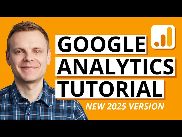 Google Analytics 4 (GA4) Tutorial – Complete Setup Guide for Beginners