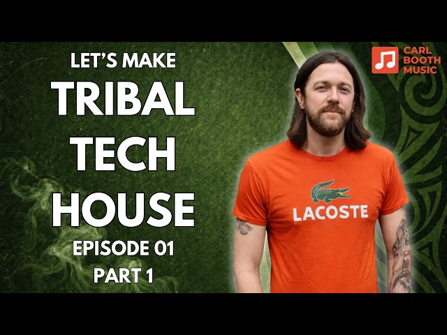 Let's Make Tribal Tech House | Episode 01 - Part  1 | House Music Tutorial In Ableton