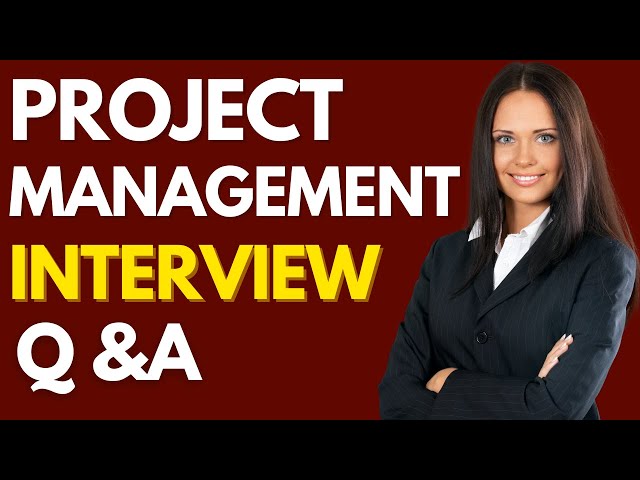 TOP 25 Project Management Interview Questions and Answers for 2025