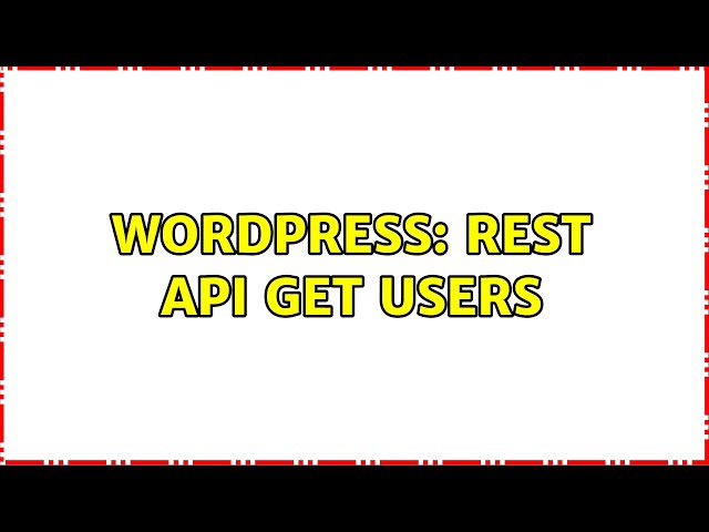 Wordpress: REST API GET users