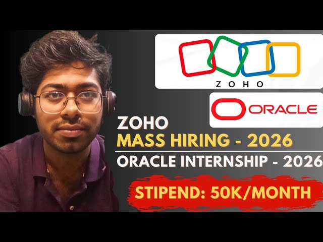 Zoho Mass Hiring - 2026 & Oracle Internship - 2026 | Free Resources | Complete Guide | Engineer 