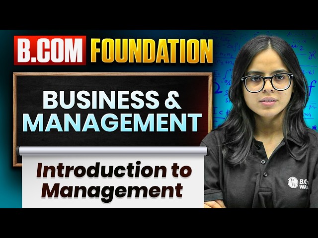 B.Com Business & Management | Introduction to Management, Nature & Importance | Foundation Class