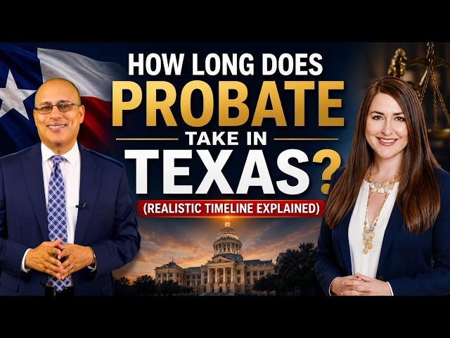 How Long Does Probate Take in Texas? (Realistic Timeline Explained)