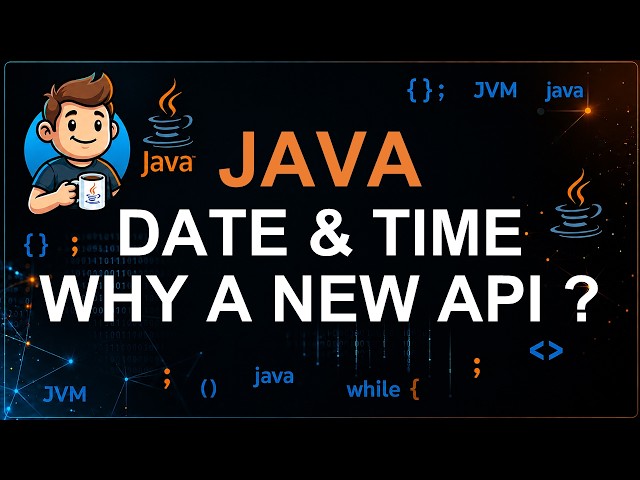 123 - Java Date & Time API Explained | Why Do We Need java.time?