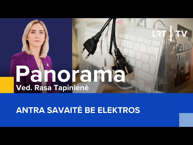 Antra savaitė be elektros | Panorama | 2026-09-03