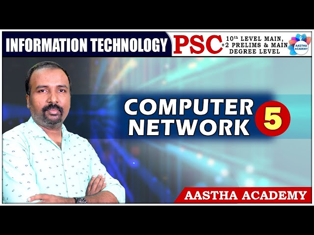 PSC | INFORMATION TECHNOLOGY | CLASS - 5 | COMPUTER NETWORK | AASTHA ACADEMY