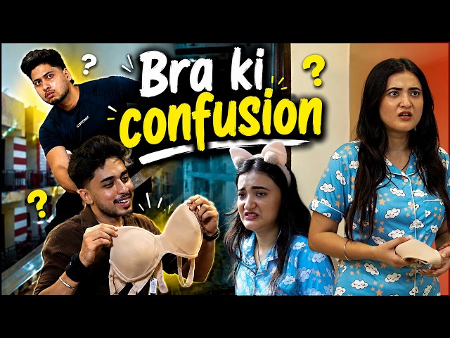 Bra And Confusion🤣