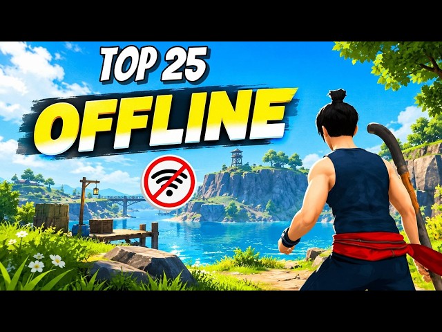 Top 25 Offline Games You Should Play in 2026 (Android & iOS)