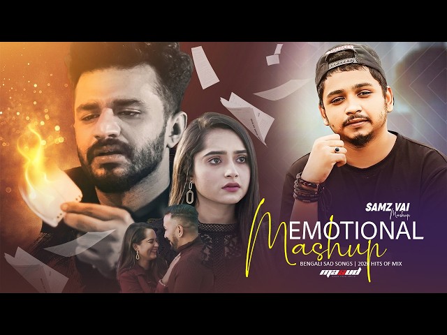 Samz Vai | Bengali Sad Song (Mega Mashup) Emotional Mind Songs | 2026 Hits Of Mix