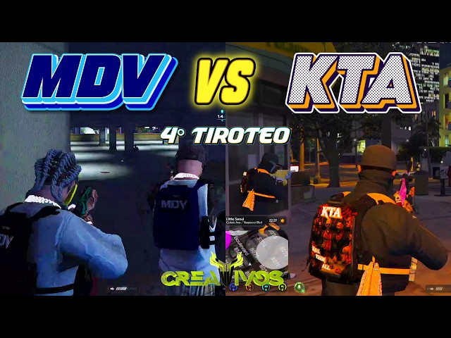 4° TIROTEO KTA VS MDV | Creativos RP V3