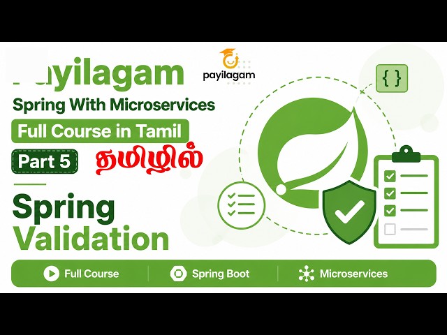 Spring Boot with Microservices Full Course in Tamil - Part 5 | Spring Validation | Payilagam